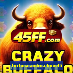 fortuna andrea bocelli